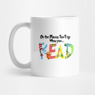 Oh the Places You'll Go When You Read Shirt,National Read Across America Shirt,Teacher's Tshirt,Reading Lovers Shirt Mug